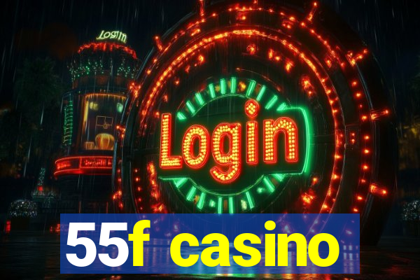 55f casino